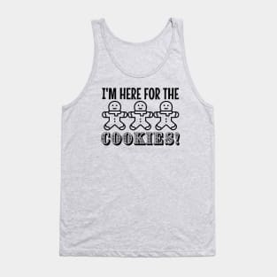 Here For The Cookies Tank Top